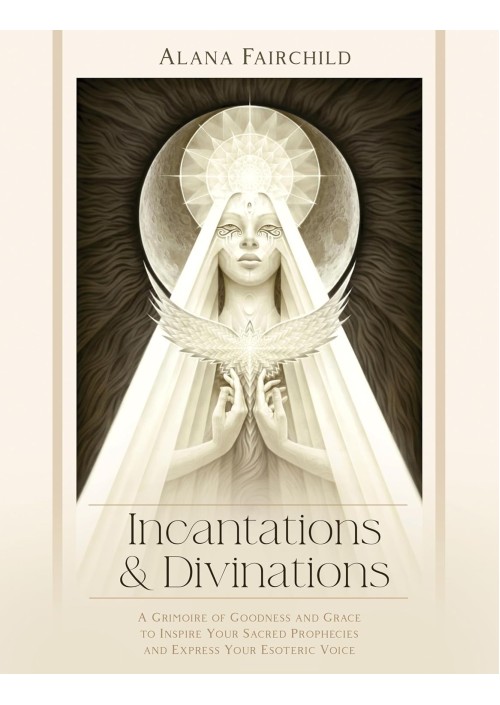 Incantations & Divinations Hardcover by Alana Fairchild