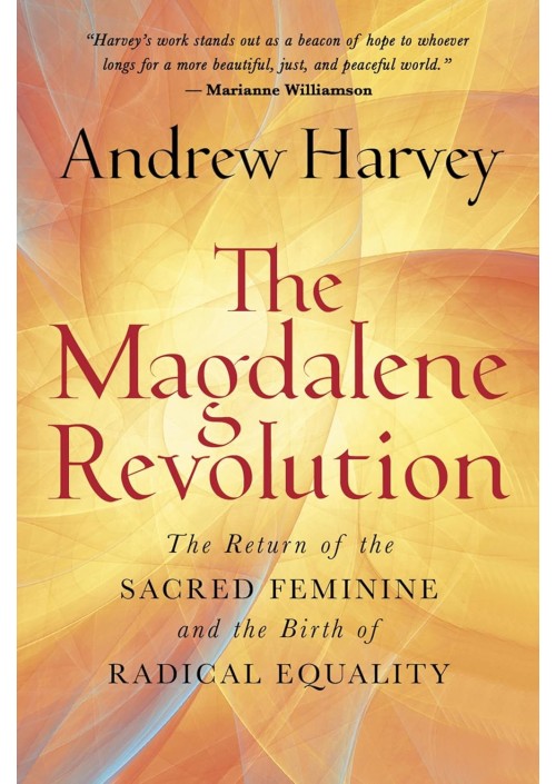 The Magdalene Revolution by Andrew Harvey 