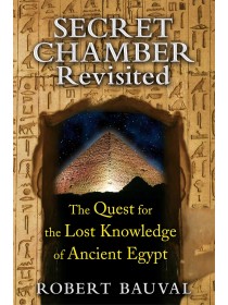 Secret Chamber Revisited by Robert Bauval
