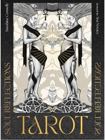 Soul Reflections Tarot by Sunshine Connelly & Ana Novaes 