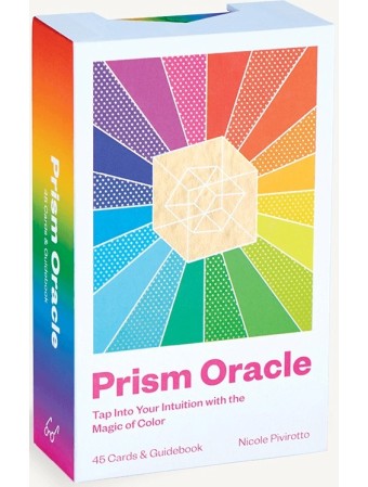 Prism Oracle : Tap into Your Intuition with the Magic of Colour by Nicole Pivirotto