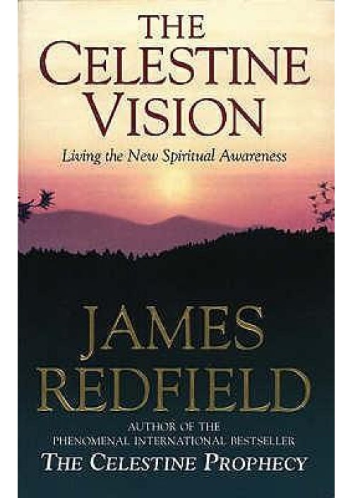 The Celestine Vision : a step-by-step guide by James Redfield 