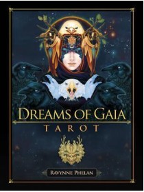 Dreams of Gaia Tarot by Ravynne Phelan 