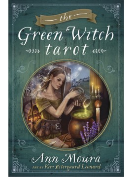 The Green Witch Tarot by Ann Moura & Kiri Østergaard Leonard