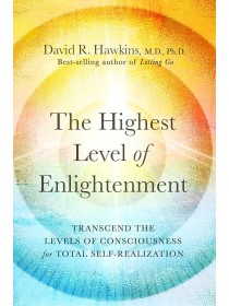 The Highest Level of Enlightenment by David R. Hawkins 