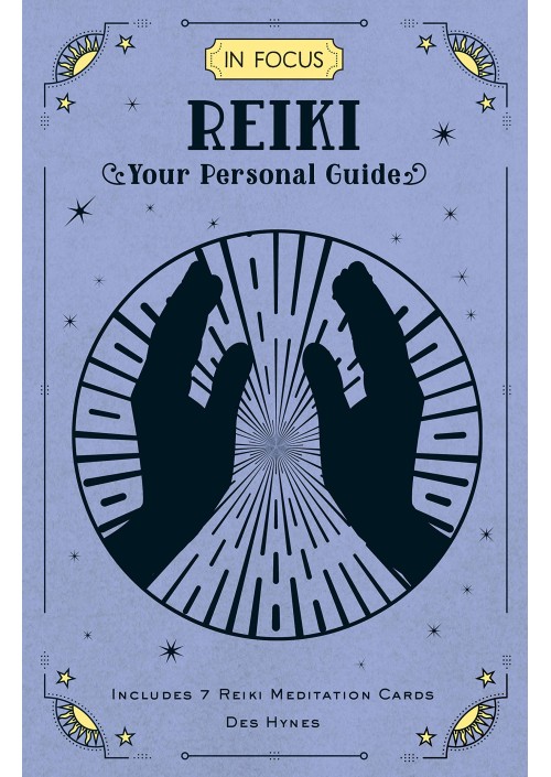 In Focus Reiki : Your Personal Guide by Des Hynes