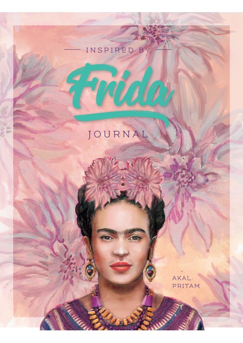 Inspired by Frida Journal by Akal Pritam