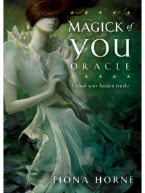 Magick of You Oracle : Unlock Your Hidden Truths by Fiona Horne