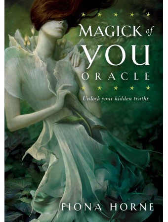 Magick of You Oracle : Unlock Your Hidden Truths by Fiona Horne