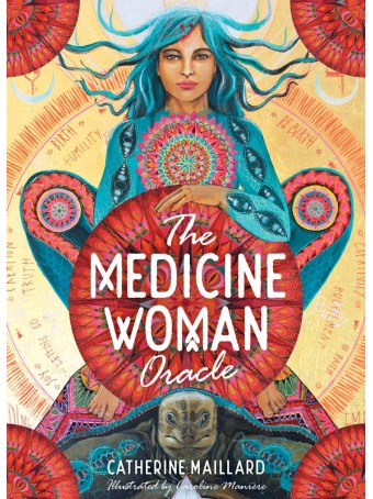 The Medicine Woman Oracle by Catherine Maillard