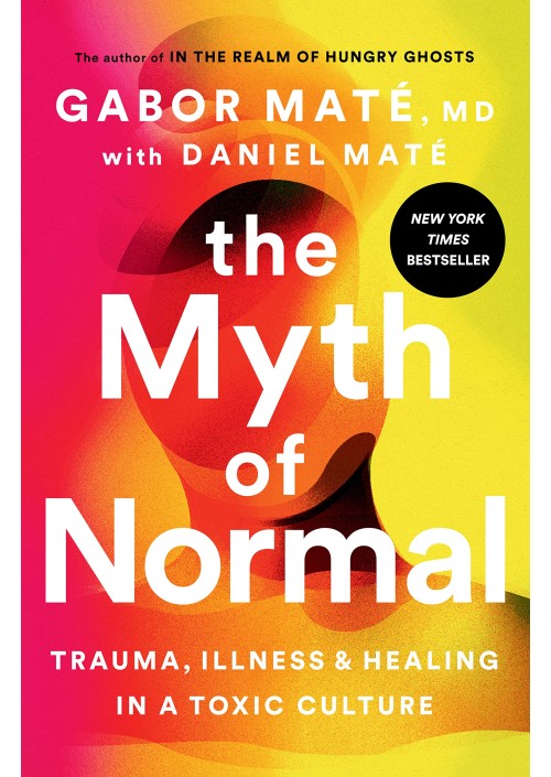 The Myth of Normal by Gabor & Daniel Maté 