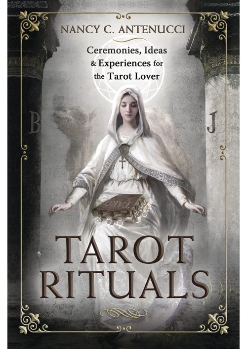 Tarot Rituals by Nancy C. Antenucci