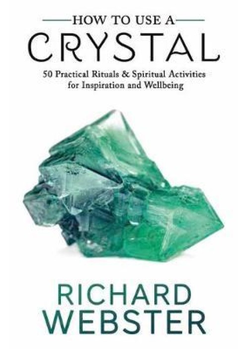 How to Use a Crystal by Richard Webster