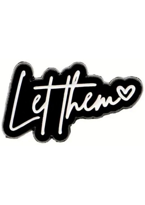 Let Them Enamel Pin