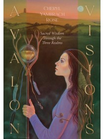 Avalon Visions Oracle Cards by Cheryl Yambrach Rose