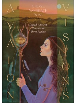 Avalon Visions Oracle Cards by Cheryl Yambrach Rose