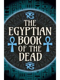 The Egyptian Book of the Dead by John Romer & E.A. Wallis Budge