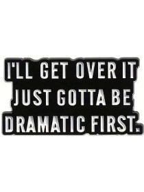 Dramatic First Enamel Pin