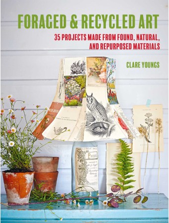 Foraged and Recycled Art by Clare Youngs