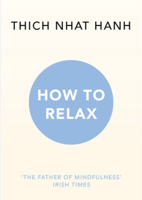 How to Relax by Thich Nhat Hanh 