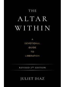 The Altar Within 2nd Edition by Juliet Diaz