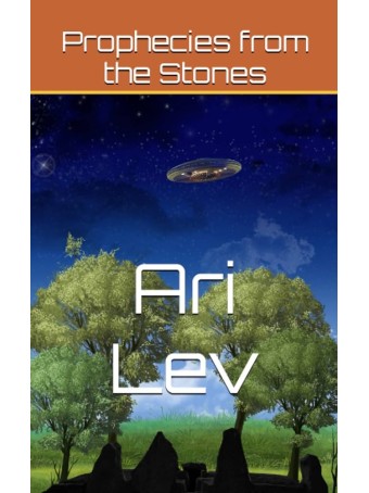 Prophecies from the Stones by Ari Lev