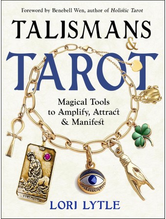 Talismans and Tarot by Lori Lytle