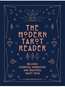 The Modern Tarot Reader by Claire Goodchild 