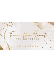 From the Heart : Mini Affirmations Cards by Anna Stark
