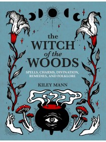 The Witch of The Woods by Kiley Mann