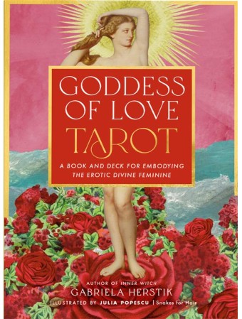 Goddess of Love Tarot by Gabriela Herstik