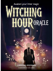 Witching Hour Oracle by Lorriane Anderson & Olivia Bürki