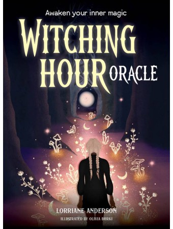 Witching Hour Oracle by Lorriane Anderson & Olivia Bürki