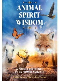 Animal Spirit Wisdom by Phillip Kansa & Elke Kirchner-Young 