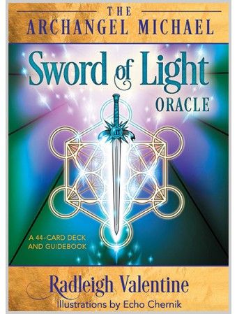The Archangel Michael Sword of Light Oracle by Radleigh Valentine & Echo Chernik