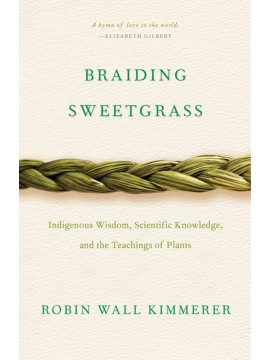 Braiding Sweetgrass by Robin Wall Kimmerer
