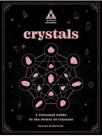 Crystals : An In Focus Workbook by Regina M Bresler