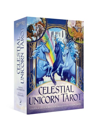 The Celestial Unicorn Tarot by Calista, Leeza Robertson, Eugene Smith 