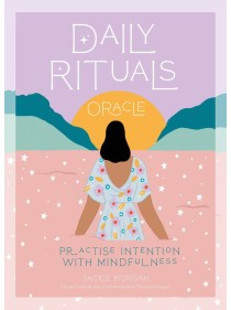 Daily Rituals Oracle by Jackie Morgan & Constanza Goeppinger