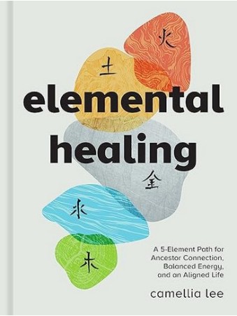 Elemental Healing by Camellia Lee