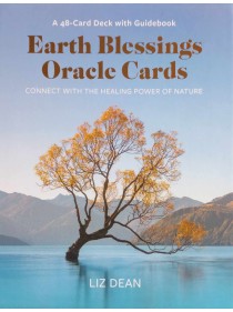 Earth Blessings Oracle Cards : Connect with the Healing Power of Nature by Liz Dean