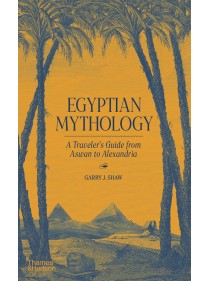 Egyptian Mythology by Garry J. Shaw