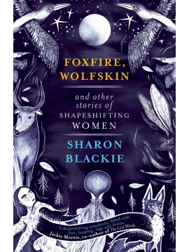 Foxfire, Wolfskin by Sharon Blackie