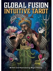 Global Fusion Intuitive Tarot by Wayne Rodney