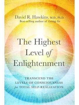  The Highest Level of Enlightenment by David R. Hawkins 