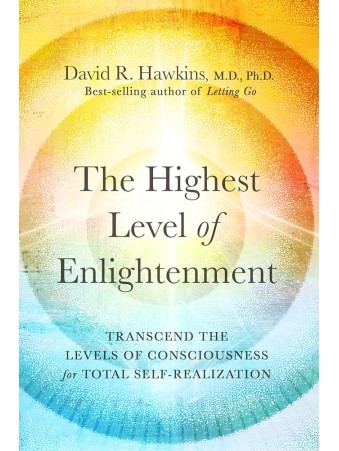  The Highest Level of Enlightenment by David R. Hawkins 