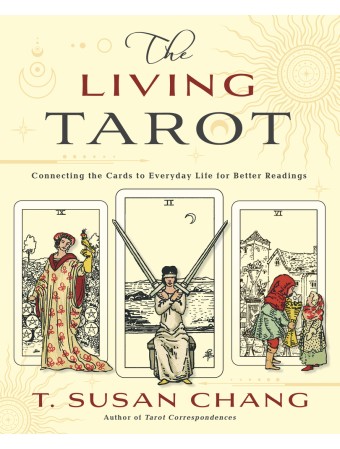 The Living Tarot by T. Susan Chang