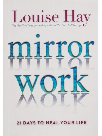 Mirror Work by Louise Hay