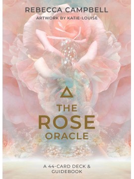 The Rose Oracle by Rebecca Campbell & Katie-Louise 