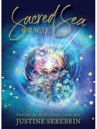 Sacred Sea Oracle : Dive into the depth of your cosmic soul by Justine Serebrin